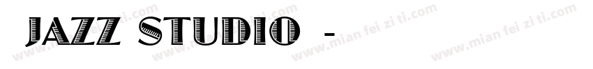 【JAZZ STUDIO】字体转换